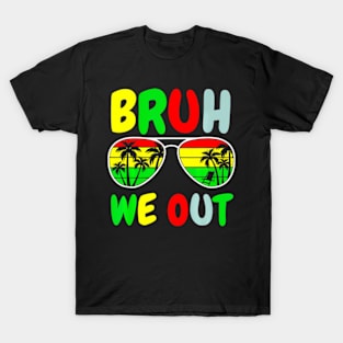 Bruh We Out Teachers End Of School Year Teacher Summer T-Shirt